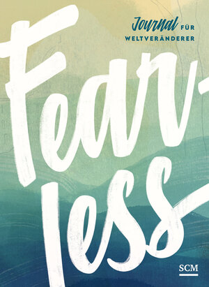 Buchcover Fearless. Journal für Weltveränderer  | EAN 9783789398728 | ISBN 3-7893-9872-1 | ISBN 978-3-7893-9872-8
