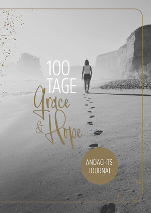 Buchcover 100 Tage Grace & Hope | Annegret Prause | EAN 9783789399039 | ISBN 3-7893-9903-5 | ISBN 978-3-7893-9903-9