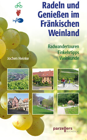 Buchcover Radeln und Genießen im Fränkischen Weinland | Jochen Heinke | EAN 9783790004762 | ISBN 3-7900-0476-6 | ISBN 978-3-7900-0476-2
