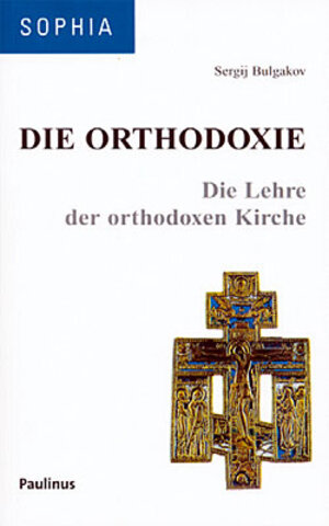Buchcover Die Orthodoxie | Sergij Bulgakov | EAN 9783790214529 | ISBN 3-7902-1452-3 | ISBN 978-3-7902-1452-9