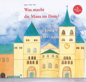 Buchcover Was macht die Maus im Dom | Hildegard Bogerts | EAN 9783790218107 | ISBN 3-7902-1810-3 | ISBN 978-3-7902-1810-7