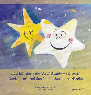 Buchcover "Ich bin nur eine Sternenstunde weit weg." | Armin Surkus-Anzenhofer | EAN 9783790219203 | ISBN 3-7902-1920-7 | ISBN 978-3-7902-1920-3