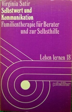 Buchcover Selbstwert und Kommunikation | Virginia Satir | EAN 9783790401646 | ISBN 3-7904-0164-1 | ISBN 978-3-7904-0164-6