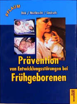 Prävention von Entwicklungsstörungen bei Frühgeborenen