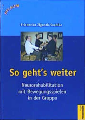 So gehts weiter: Neurorehabilitation mit Bewegungsspielen in der Gruppe