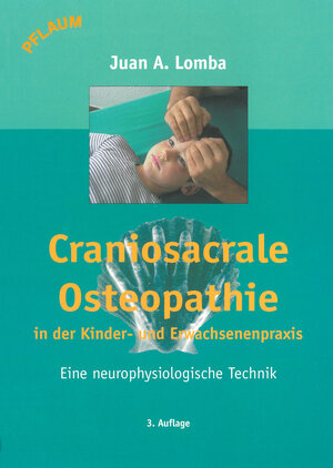 Buchcover Craniosacrale Osteopathie in der Kinder- und Erwachsenenpraxis | Juan Antonio Lomba | EAN 9783790509793 | ISBN 3-7905-0979-5 | ISBN 978-3-7905-0979-3
