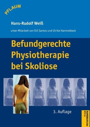 Buchcover Befundgerechte Physiotherapie bei Skoliose | Hans R Weiss | EAN 9783790509977 | ISBN 3-7905-0997-3 | ISBN 978-3-7905-0997-7