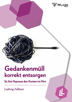 Buchcover Gedankenmüll korrekt entsorgen | Ludwig Zellmer | EAN 9783790510782 | ISBN 3-7905-1078-5 | ISBN 978-3-7905-1078-2
