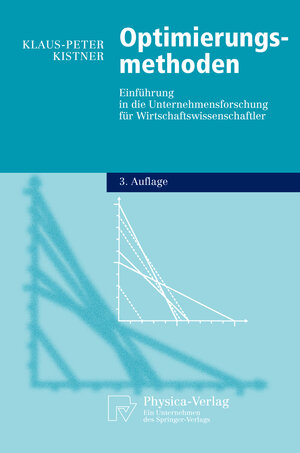 Buchcover Optimierungsmethoden | Klaus-Peter Kistner | EAN 9783790800432 | ISBN 3-7908-0043-0 | ISBN 978-3-7908-0043-2