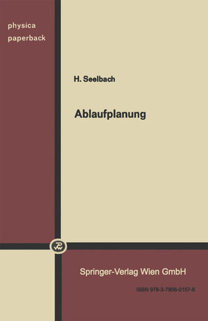 Buchcover Ablaufplanung | H. Seelbach | EAN 9783790801576 | ISBN 3-7908-0157-7 | ISBN 978-3-7908-0157-6