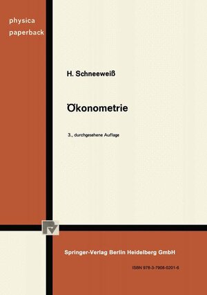 Buchcover Ökonometrie | H. Schneeweiß | EAN 9783790802016 | ISBN 3-7908-0201-8 | ISBN 978-3-7908-0201-6