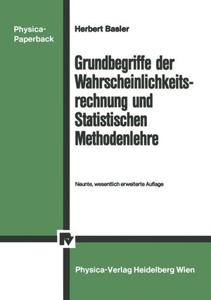 Buchcover Grundbegriffe der Wahrscheinlichkeitsrechnung und Statistischen Methodenlehre | H. Basler | EAN 9783790803518 | ISBN 3-7908-0351-0 | ISBN 978-3-7908-0351-8