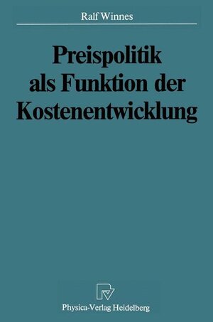 Buchcover Preispolitik als Funktion der Kostenentwicklung | Winnes | EAN 9783790803778 | ISBN 3-7908-0377-4 | ISBN 978-3-7908-0377-8