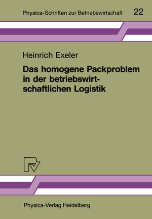 Buchcover Das homogene Packproblem in der betriebswirtschaftlichen Logistik | Heinrich Exeler | EAN 9783790803952 | ISBN 3-7908-0395-2 | ISBN 978-3-7908-0395-2