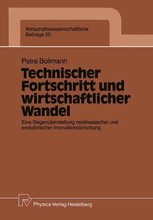 Buchcover Technischer Fortschritt und wirtschaftlicher Wandel | Petra Bollmann | EAN 9783790804539 | ISBN 3-7908-0453-3 | ISBN 978-3-7908-0453-9
