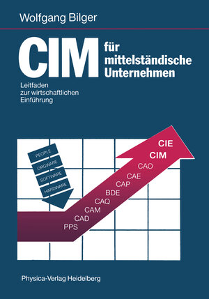 Buchcover CIM für mittelständische Unternehmen | Wolfgang Bilger | EAN 9783790805345 | ISBN 3-7908-0534-3 | ISBN 978-3-7908-0534-5