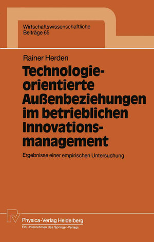 Buchcover Technologieorientierte Außenbeziehungen im betrieblichen Innovationsmanagement | Rainer Herden | EAN 9783790806106 | ISBN 3-7908-0610-2 | ISBN 978-3-7908-0610-6