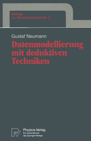 Buchcover Datenmodellierung mit deduktiven Techniken | Gustaf Neumann | EAN 9783790807172 | ISBN 3-7908-0717-6 | ISBN 978-3-7908-0717-2