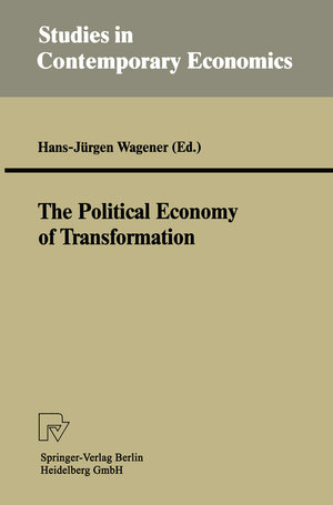 Buchcover The Political Economy of Transformation | Hans-Jürgen Wagener | EAN 9783790807387 | ISBN 3-7908-0738-9 | ISBN 978-3-7908-0738-7