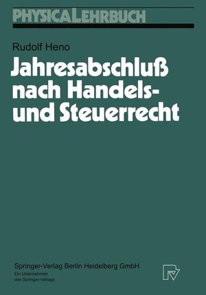 Buchcover Jahresabschluß nach Handels- und Steuerrecht | Rudolf Heno | EAN 9783790808056 | ISBN 3-7908-0805-9 | ISBN 978-3-7908-0805-6