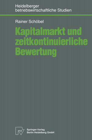 Buchcover Kapitalmarkt und zeitkontinuierliche Bewertung | Rainer Schöbel | EAN 9783790808353 | ISBN 3-7908-0835-0 | ISBN 978-3-7908-0835-3