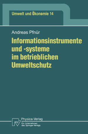 Buchcover Informationsinstrumente und -systeme im betrieblichen Umweltschutz | Andreas Pfnür | EAN 9783790808940 | ISBN 3-7908-0894-6 | ISBN 978-3-7908-0894-0