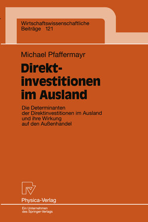 Buchcover Direktinvestitionen im Ausland | Michael Pfaffermayr | EAN 9783790809084 | ISBN 3-7908-0908-X | ISBN 978-3-7908-0908-4