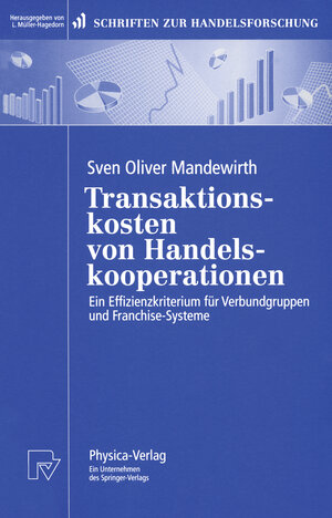 Buchcover Transaktionskosten von Handelskooperationen | Sven O. Mandewirth | EAN 9783790810547 | ISBN 3-7908-1054-1 | ISBN 978-3-7908-1054-7