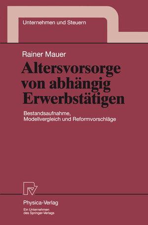 Buchcover Altersvorsorge von abhängig Erwerbstätigen | Rainer Mauer | EAN 9783790811131 | ISBN 3-7908-1113-0 | ISBN 978-3-7908-1113-1