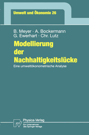 Buchcover Modellierung der Nachhaltigkeitslücke | Bernd Meyer | EAN 9783790811223 | ISBN 3-7908-1122-X | ISBN 978-3-7908-1122-3
