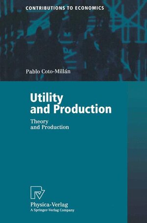 Buchcover Utility and Production | Pablo Coto-Millan | EAN 9783790811537 | ISBN 3-7908-1153-X | ISBN 978-3-7908-1153-7
