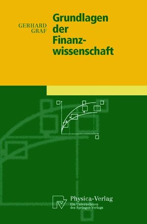 Buchcover Grundlagen der Finanzwissenschaft | Gerhard Graf | EAN 9783790811766 | ISBN 3-7908-1176-9 | ISBN 978-3-7908-1176-6