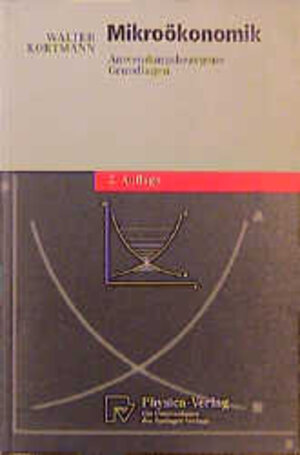 Buchcover Mikroökonomik | Walter Kortmann | EAN 9783790812275 | ISBN 3-7908-1227-7 | ISBN 978-3-7908-1227-5
