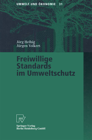 Buchcover Freiwillige Standards im Umweltschutz | Jörg Helbig | EAN 9783790812367 | ISBN 3-7908-1236-6 | ISBN 978-3-7908-1236-7