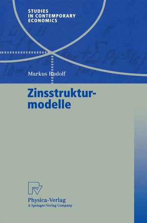 Buchcover Zinsstrukturmodelle | Markus Rudolf | EAN 9783790812695 | ISBN 3-7908-1269-2 | ISBN 978-3-7908-1269-5