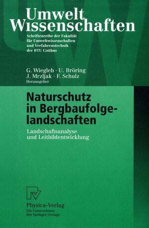 Buchcover Naturschutz in Bergbaufolgelandschaften  | EAN 9783790812794 | ISBN 3-7908-1279-X | ISBN 978-3-7908-1279-4
