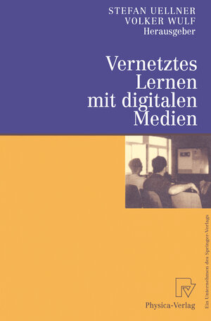 Vernetztes Lernen mit digitalen Medien. Proceedings der ersten Tagung 