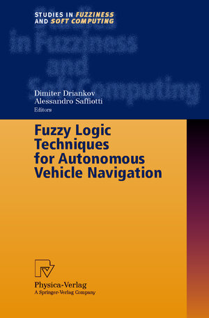Buchcover Fuzzy Logic Techniques for Autonomous Vehicle Navigation | EAN 9783790813418 | ISBN 3-7908-1341-9 | ISBN 978-3-7908-1341-8