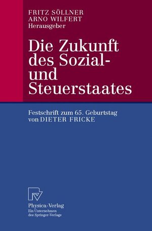Buchcover Die Zukunft des Sozial- und Steuerstaates  | EAN 9783790813760 | ISBN 3-7908-1376-1 | ISBN 978-3-7908-1376-0