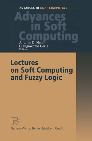 Buchcover Lectures on Soft Computing and Fuzzy Logic | EAN 9783790813968 | ISBN 3-7908-1396-6 | ISBN 978-3-7908-1396-8
