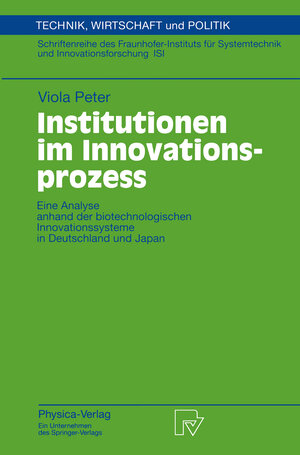 Buchcover Institutionen im Innovationsprozess | Viola Peter | EAN 9783790814620 | ISBN 3-7908-1462-8 | ISBN 978-3-7908-1462-0