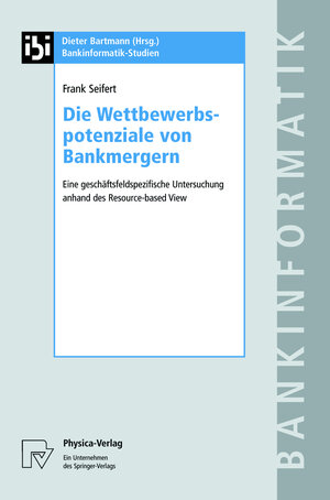 Buchcover Die Wettbewerbspotenziale von Bankmergern | Frank Seifert | EAN 9783790814736 | ISBN 3-7908-1473-3 | ISBN 978-3-7908-1473-6