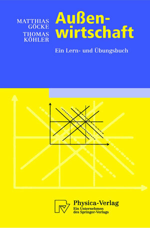 Außenwirtschaft: Ein Lern - Und Übungsbuch (Physica-Lehrbuch)