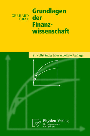 Buchcover Grundlagen der Finanzwissenschaft | Gerhard Graf | EAN 9783790815658 | ISBN 3-7908-1565-9 | ISBN 978-3-7908-1565-8