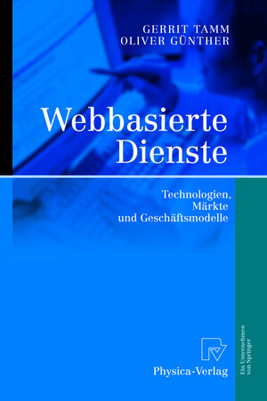 Buchcover Webbasierte Dienste | Gerrit Tamm | EAN 9783790815665 | ISBN 3-7908-1566-7 | ISBN 978-3-7908-1566-5
