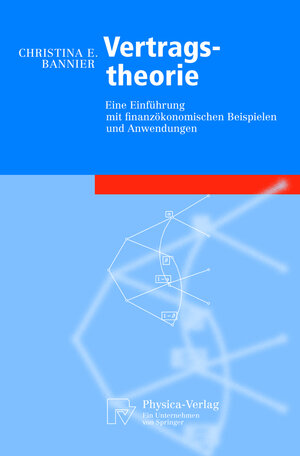 Buchcover Vertragstheorie | Christina E. Bannier | EAN 9783790815733 | ISBN 3-7908-1573-X | ISBN 978-3-7908-1573-3