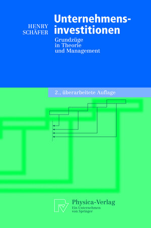 Buchcover Unternehmensinvestitionen | Henry Schäfer | EAN 9783790815801 | ISBN 3-7908-1580-2 | ISBN 978-3-7908-1580-1