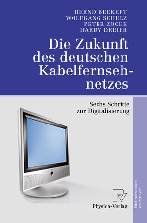 Buchcover Die Zukunft des deutschen Kabelfernsehnetzes | Bernd Beckert | EAN 9783790816372 | ISBN 3-7908-1637-X | ISBN 978-3-7908-1637-2