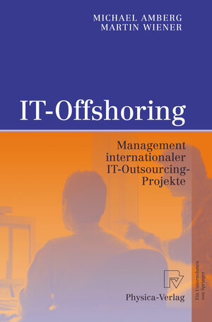 Buchcover IT-Offshoring | Michael Amberg | EAN 9783790817331 | ISBN 3-7908-1733-3 | ISBN 978-3-7908-1733-1