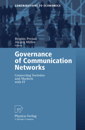 Buchcover Governance of Communication Networks | EAN 9783790817454 | ISBN 3-7908-1745-7 | ISBN 978-3-7908-1745-4